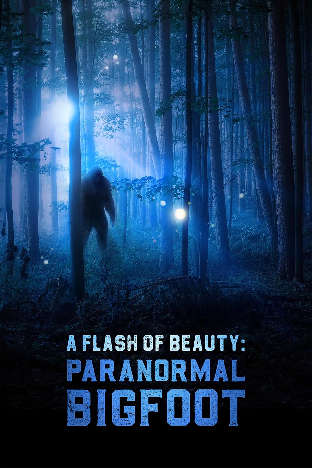 A Flash of Beauty: Paranormal Bigfoot 