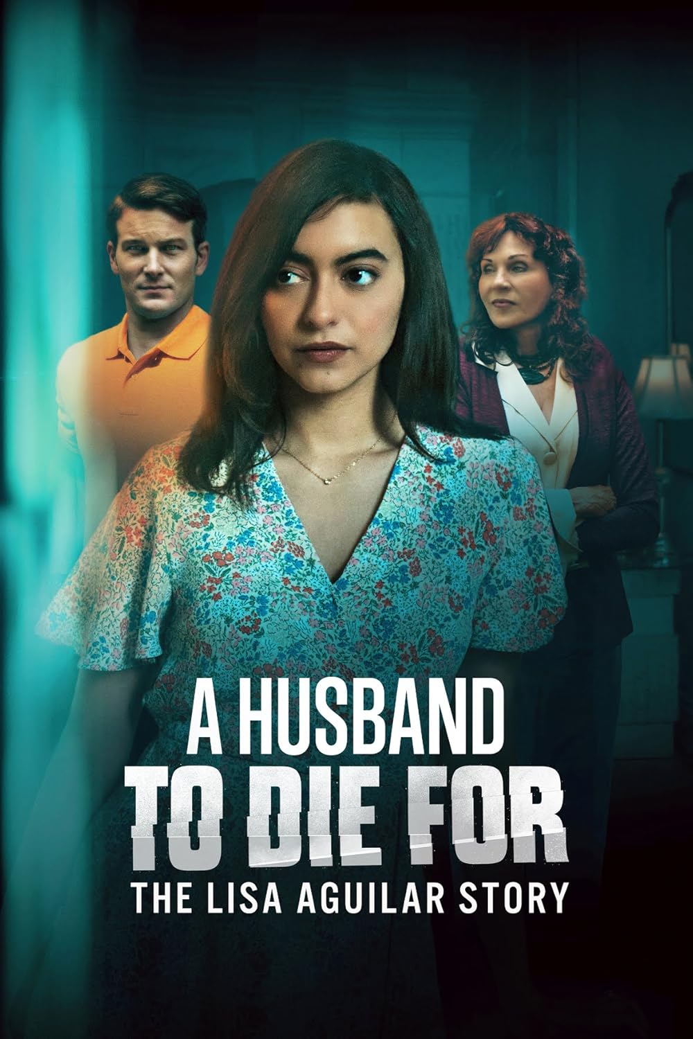 A Husband to Die For: The Lisa Aguilar Story 
