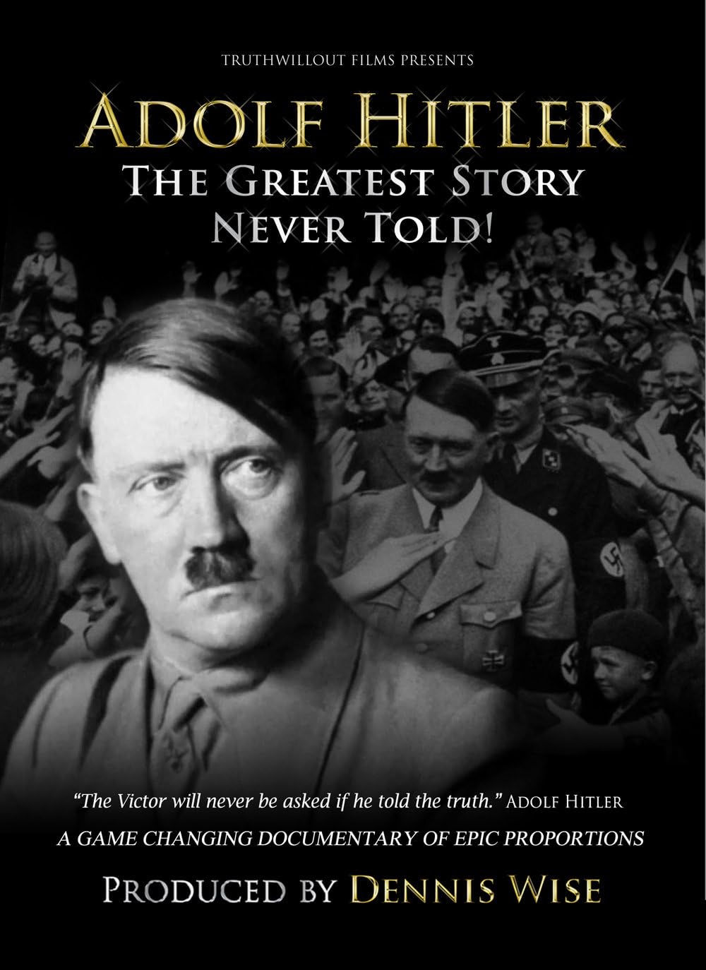 Adolf Hitler: The Greatest Story Never Told 
