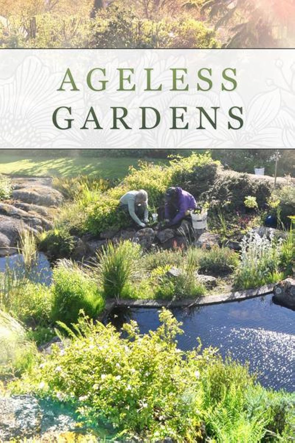 Ageless Gardens 