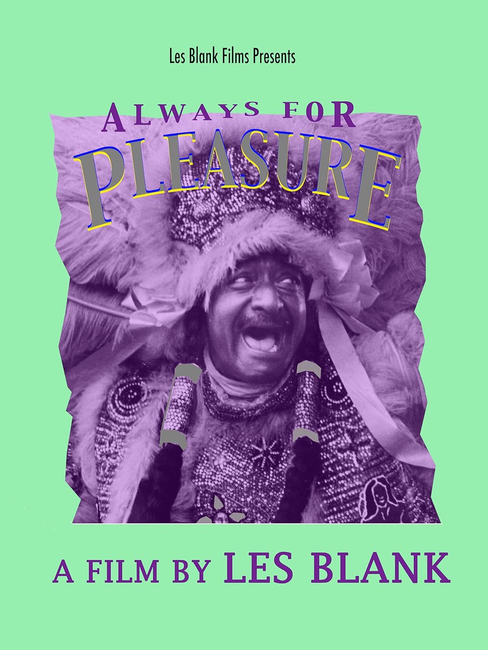 Always for Pleasure 