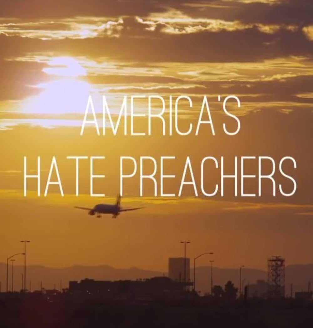 America's Hate Preachers 