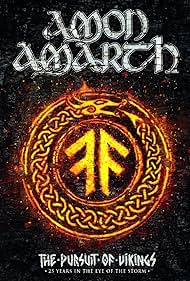 Amon Amarth: The Pursuit of Vikings: 25 Years In The Eye of the Storm 