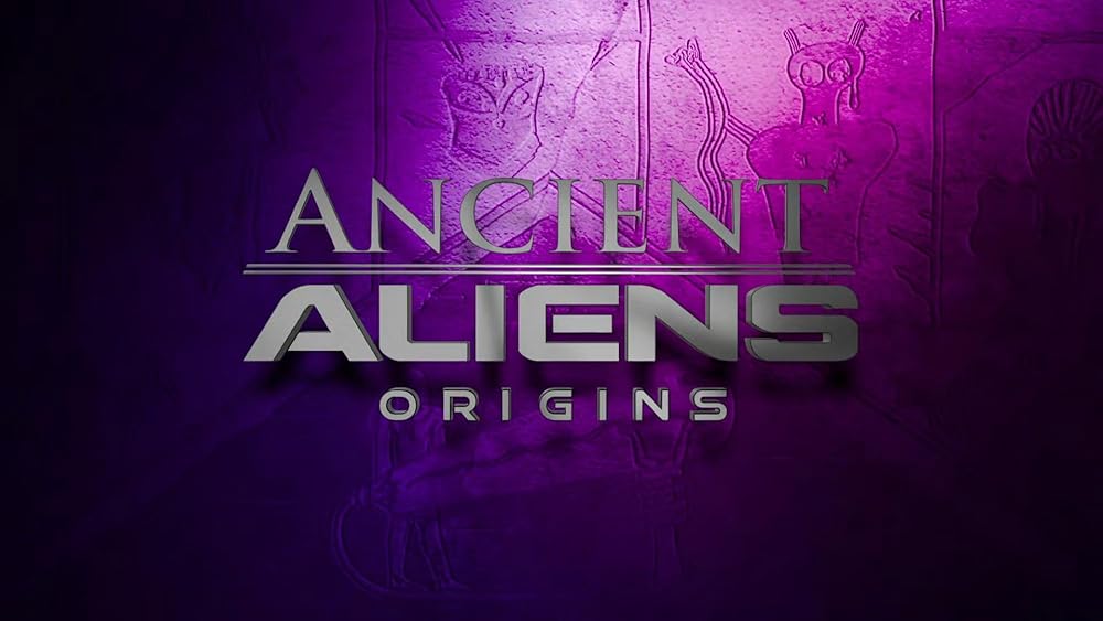 Ancient Aliens: Origins 