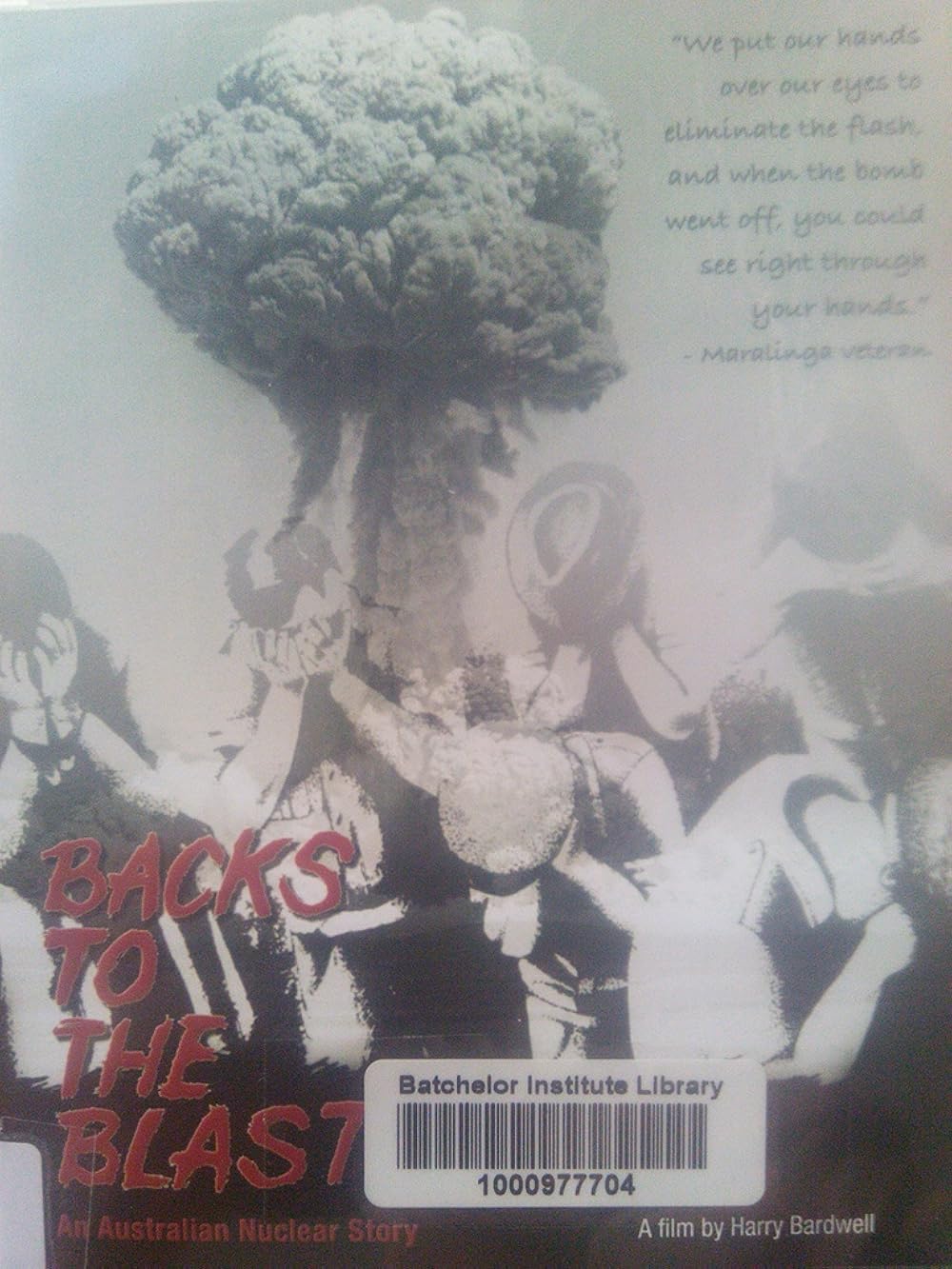 Backs to the Blast: An Australian Nuclear Story 