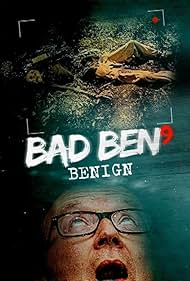 Bad Ben 9: Benign 