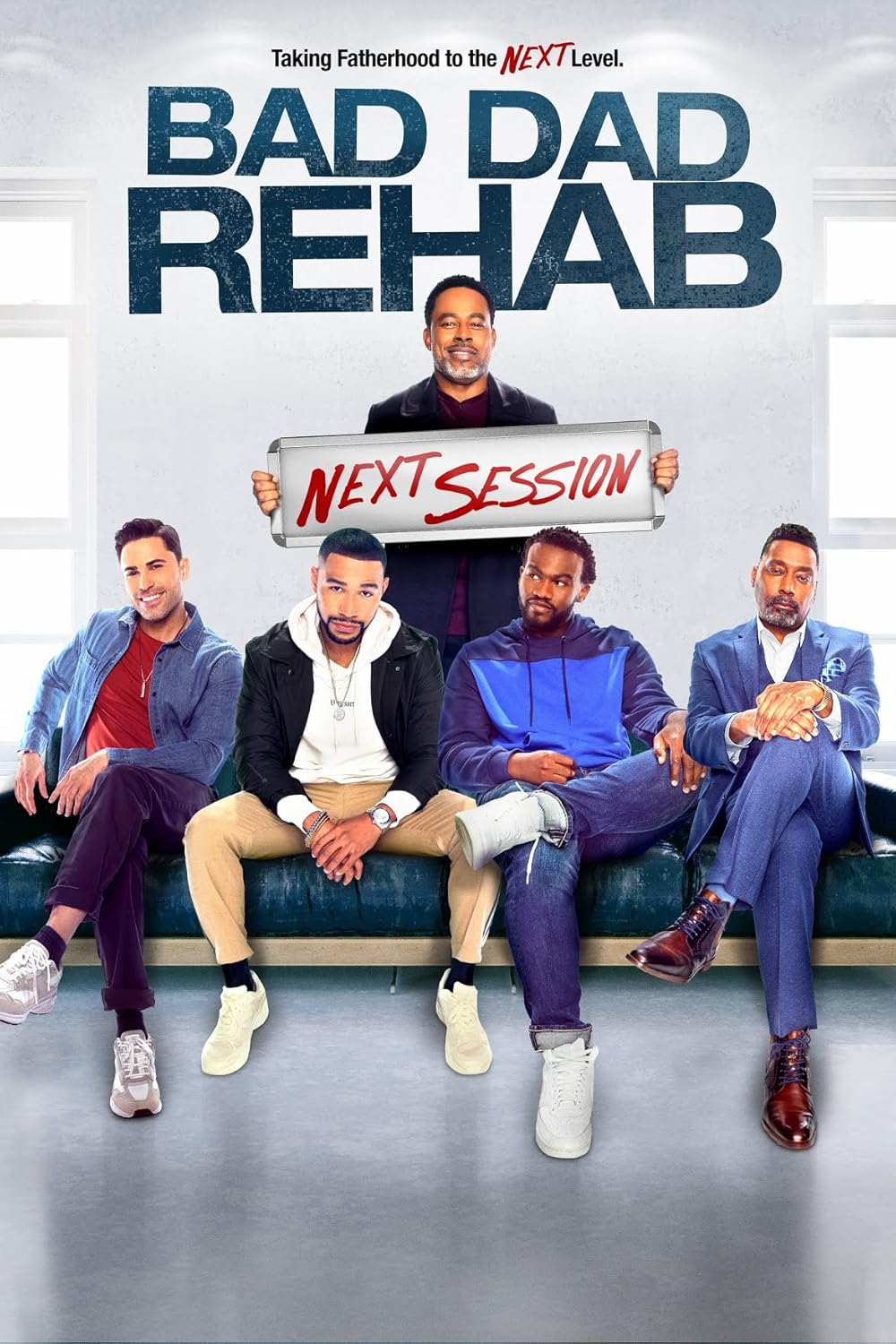 Bad Dad Rehab: The Next Session 