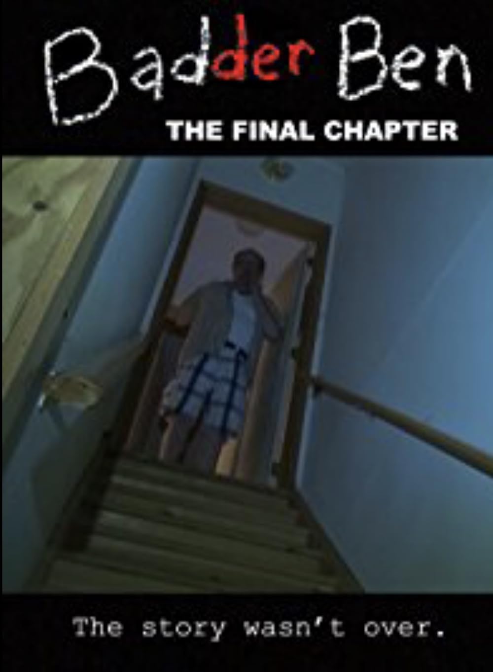 Badder Ben: The Final Chapter 