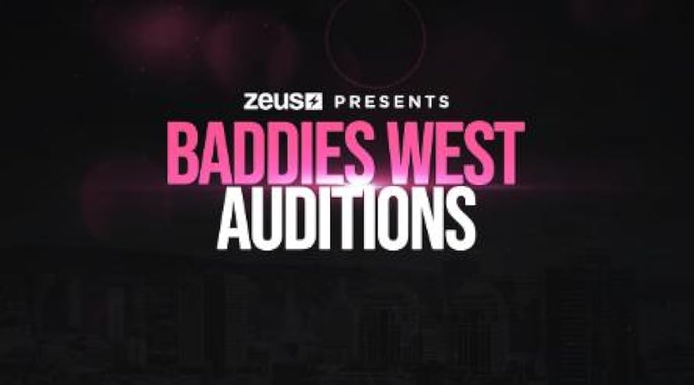Baddies West Auditions 