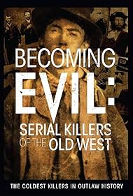 Becoming Evil: Serial Killers of the Old West 
