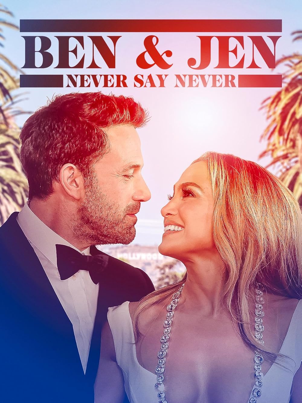 Ben Affleck & Jennifer Lopez: Never Say Never 