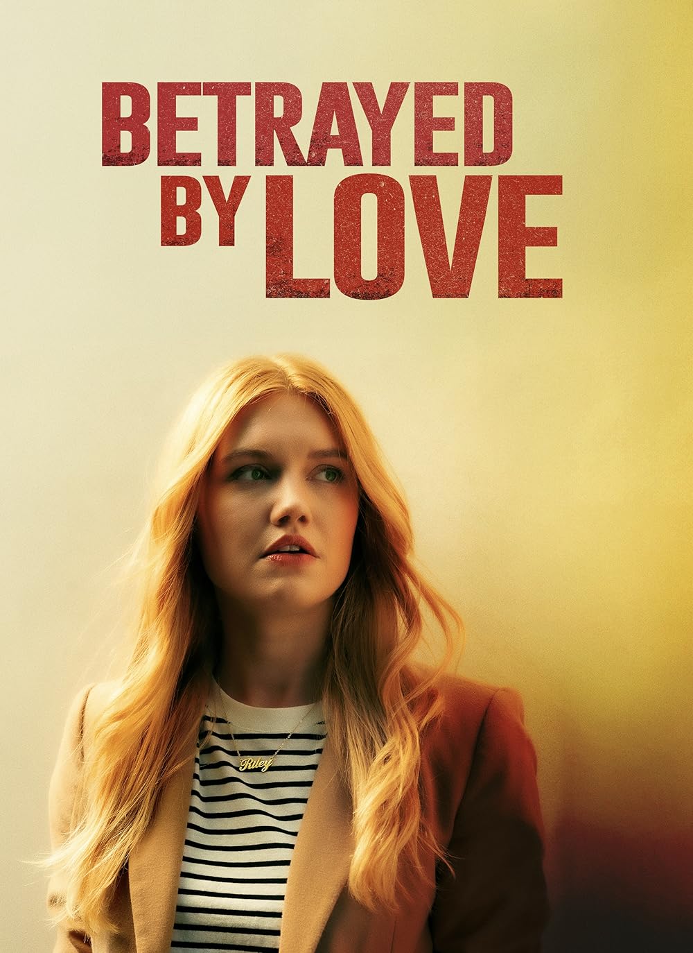 Betrayed by Love 