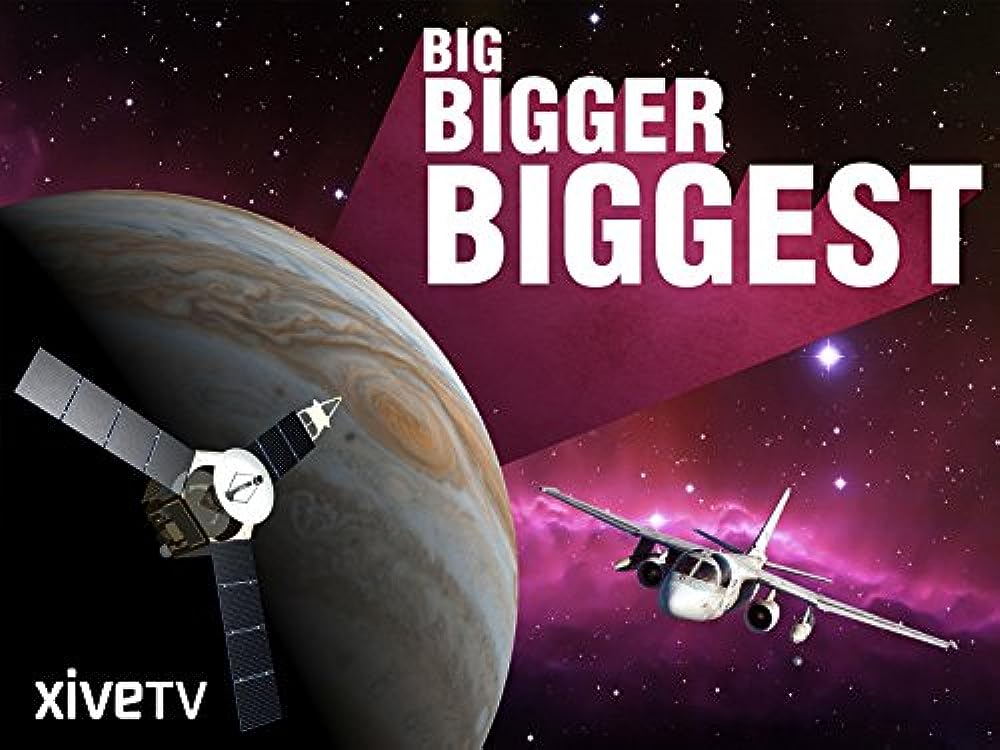 Big, Bigger, Biggest 