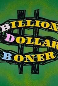 Billion Dollar Boner 