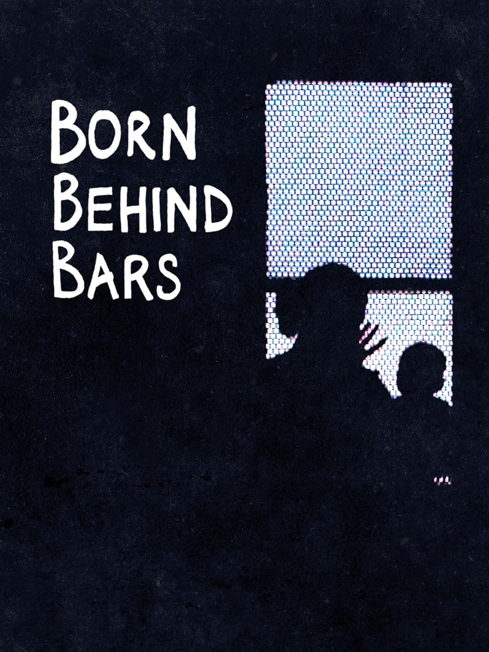 Born Behind Bars 