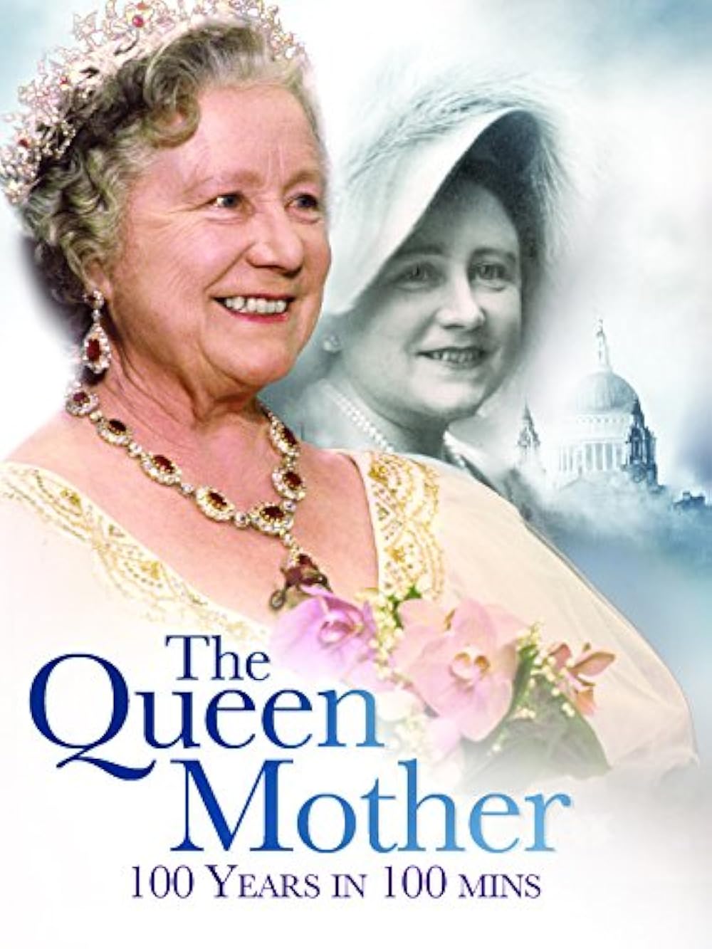 Century of Queen Mother - 100 Years in 100 Minutes: A Celebration 
