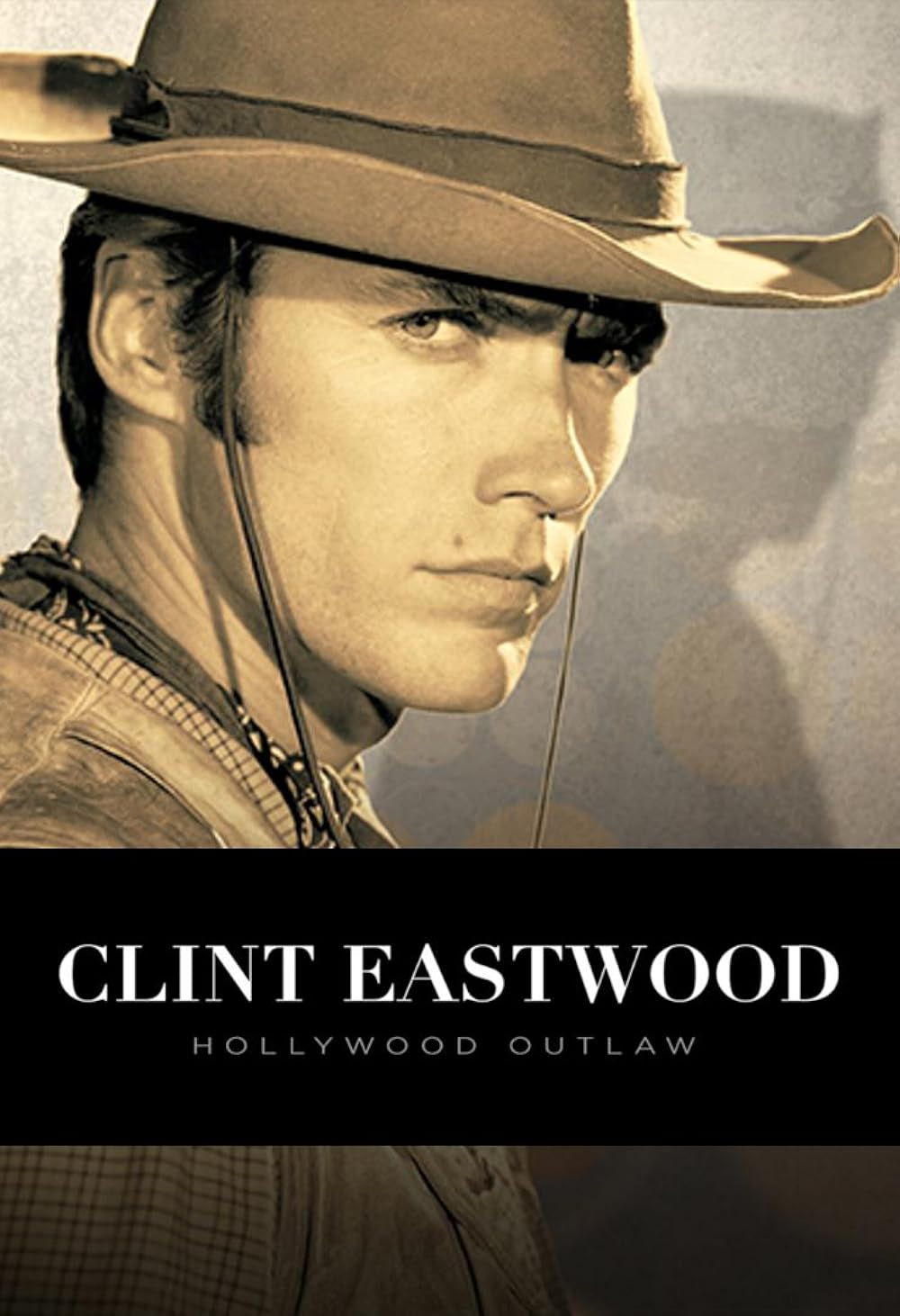 Clint Eastwood: Hollywood Outlaw 