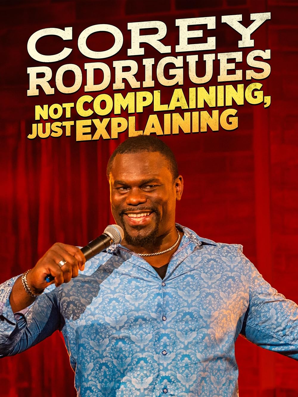 Corey Rodrigues: Not Complaining, Just Explaining 