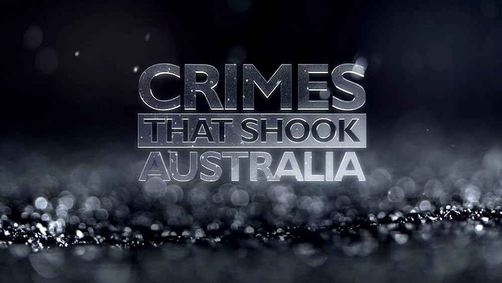 Crimes That Shook Australia 
