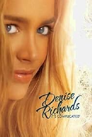 Denise Richards: It's Complicated 