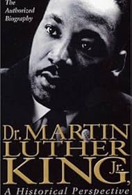 Dr. Martin Luther King, Jr.: A Historical Perspective 