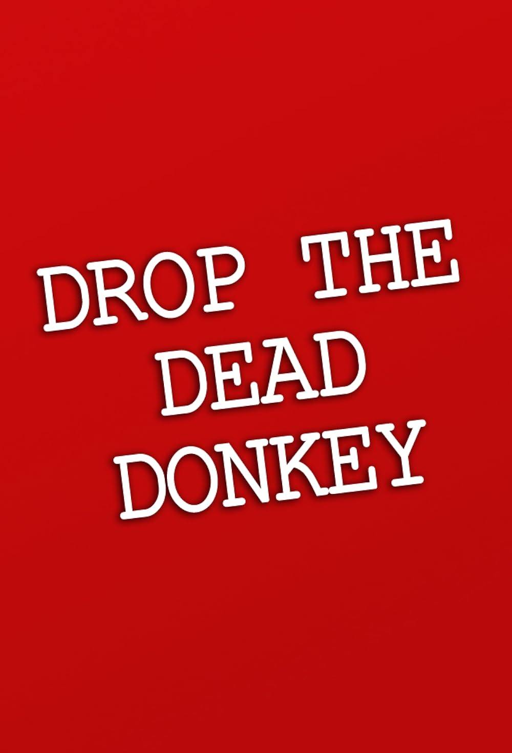 Drop the Dead Donkey 