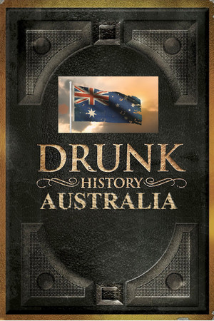 Drunk History: Australia 