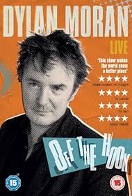Dylan Moran: Off the Hook 
