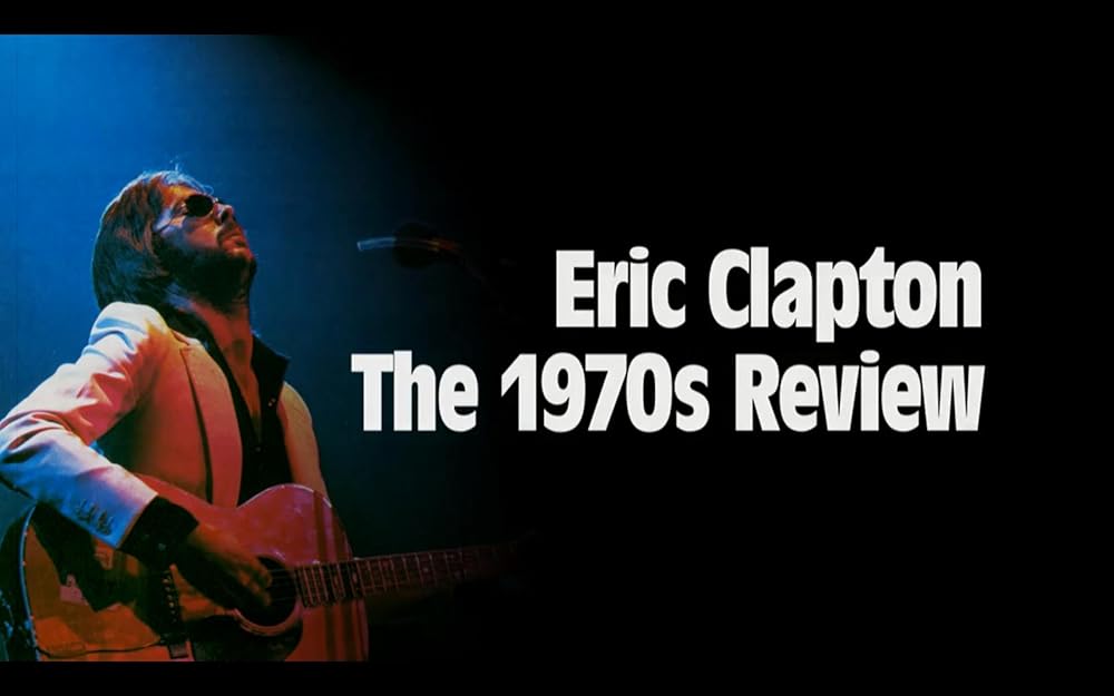 Eric Clapton: The 