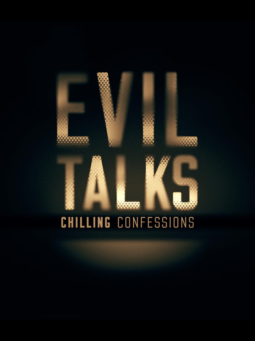 Evil Talks: Chilling Confessions 