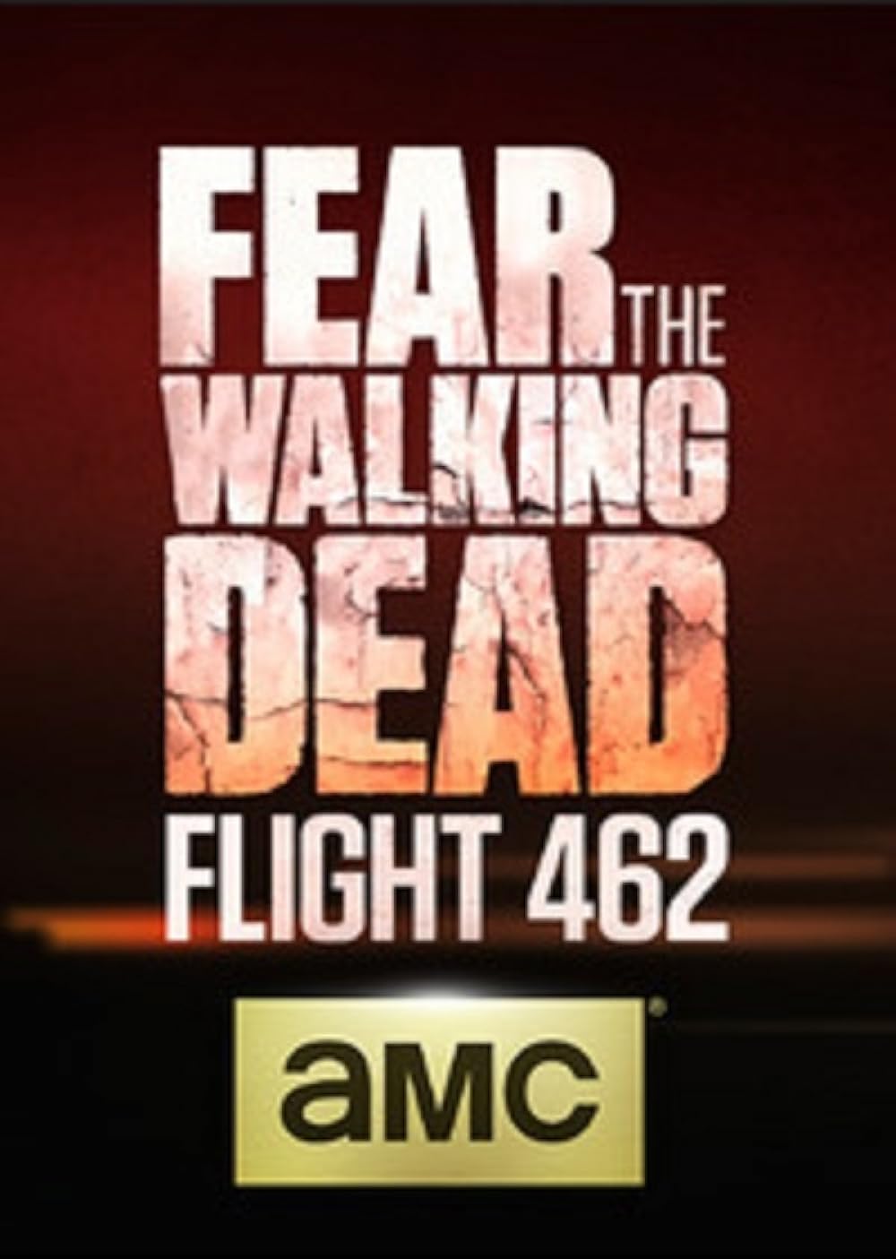Fear the Walking Dead: Flight 462 