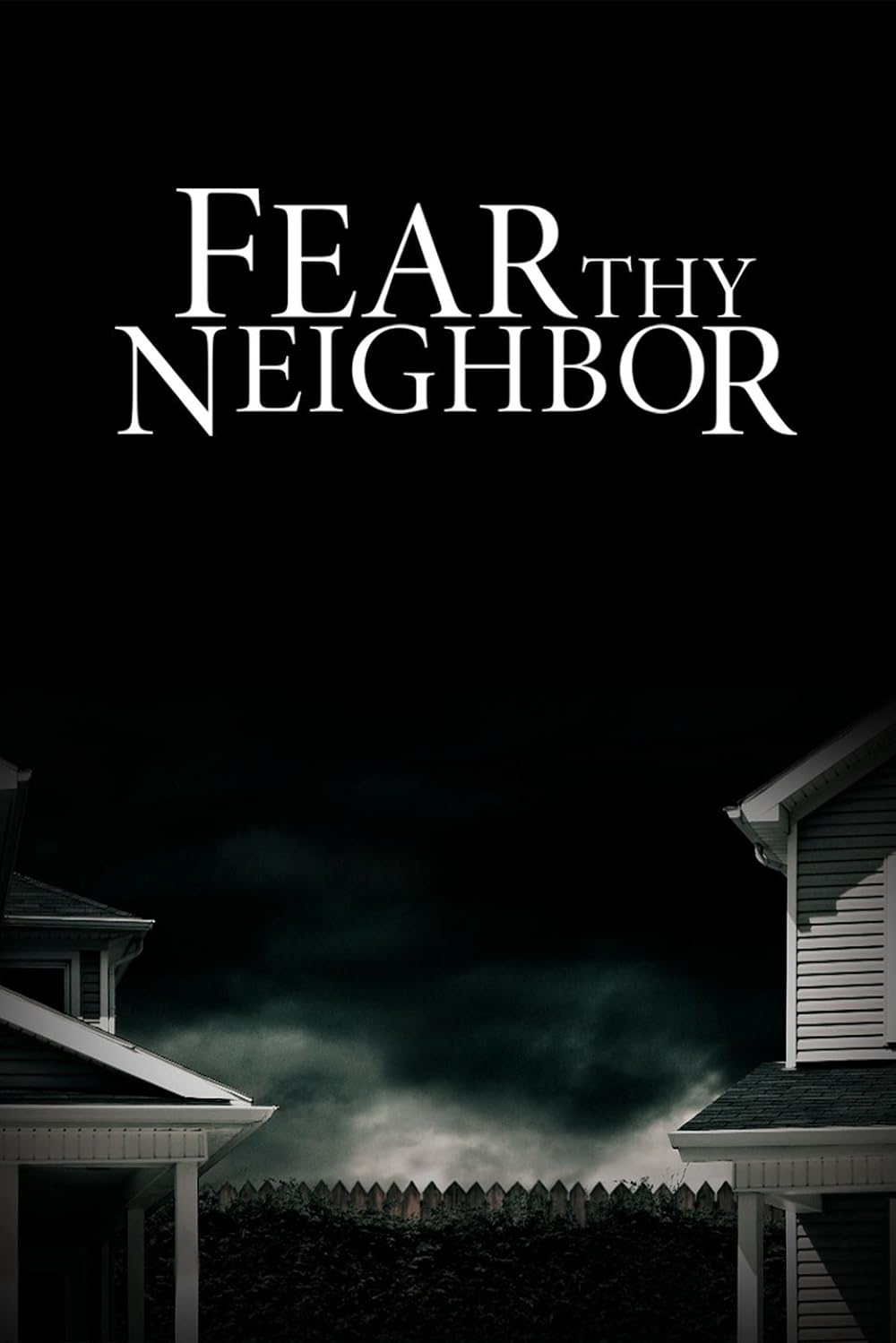Fear Thy Neighbor 