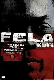 Fela Kuti: Music Is the Weapon 