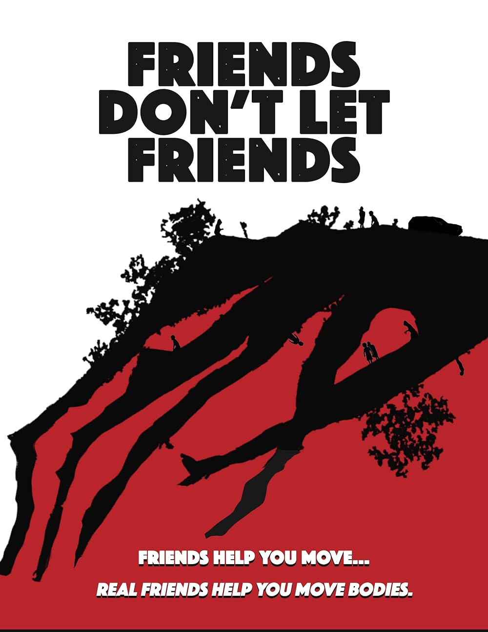 Friends Don't Let Friends 