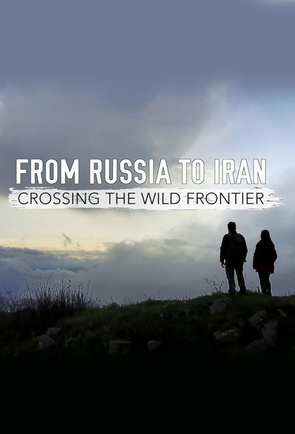 From Russia to Iran: Crossing Wild Frontier 