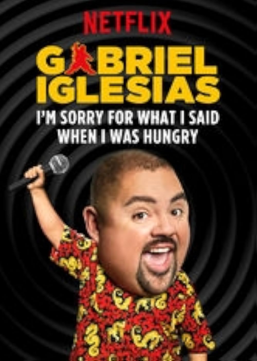 Gabriel Iglesias: I'm Sorry for What I Said When I Was Hungry 