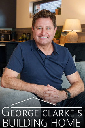 George Clarke's Building Home 