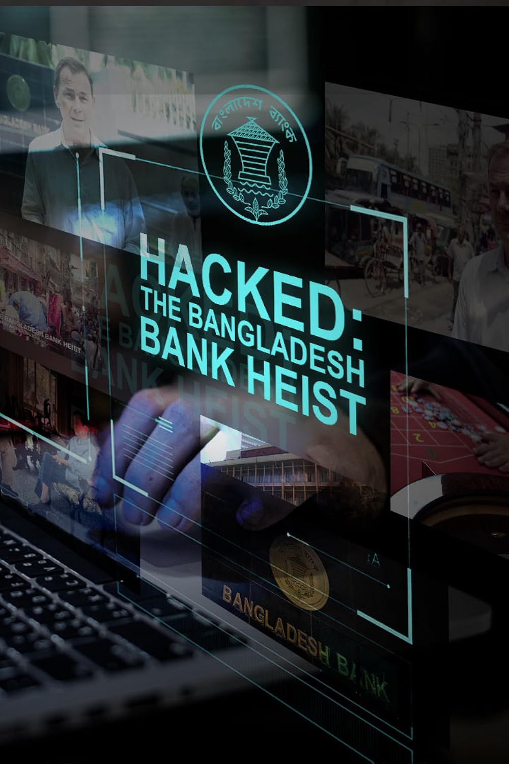 Hacked: The Bangladesh Bank Heist 