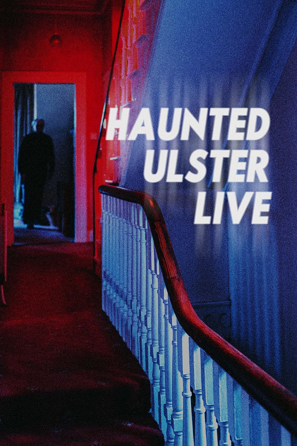 Haunted Ulster Live 