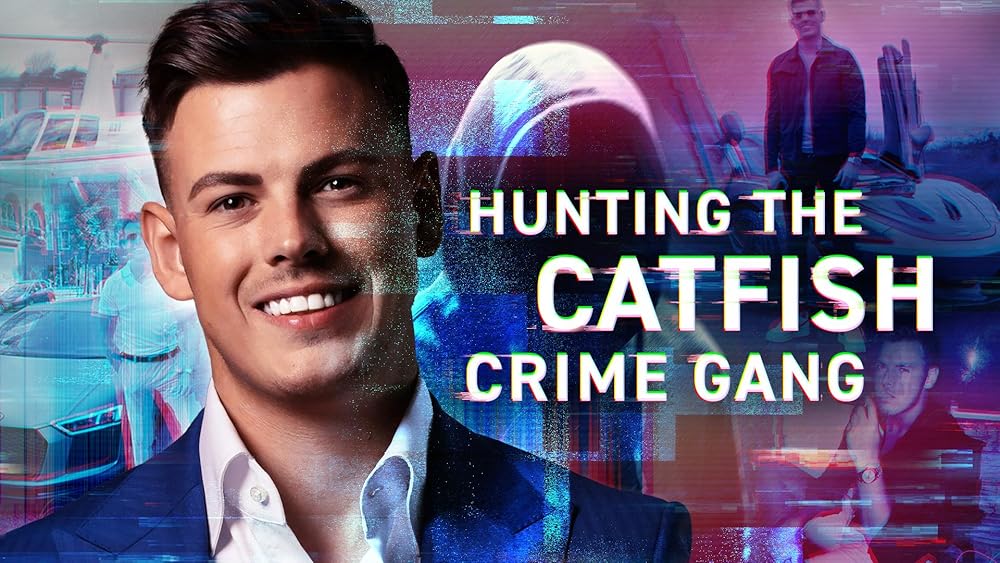 Hunting the Catfish Crime Gang 