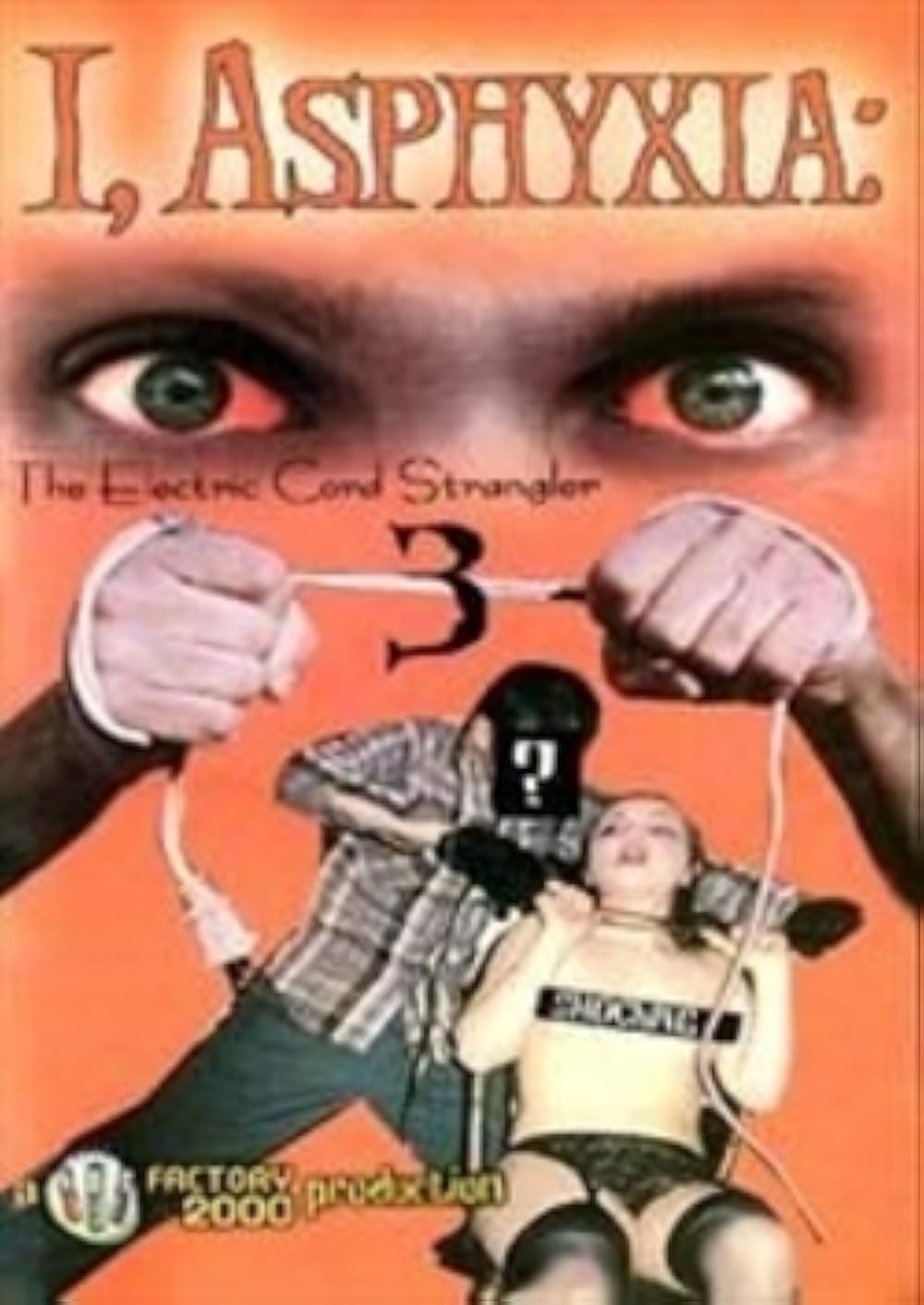 I, Asphyxia: The Electric Cord Strangler III 