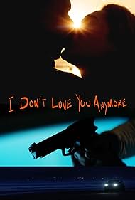 I Don't Love You Anymore 