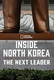 Inside North Korea: The Next Leader 