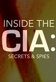 Inside the CIA: Secrets and Spies 