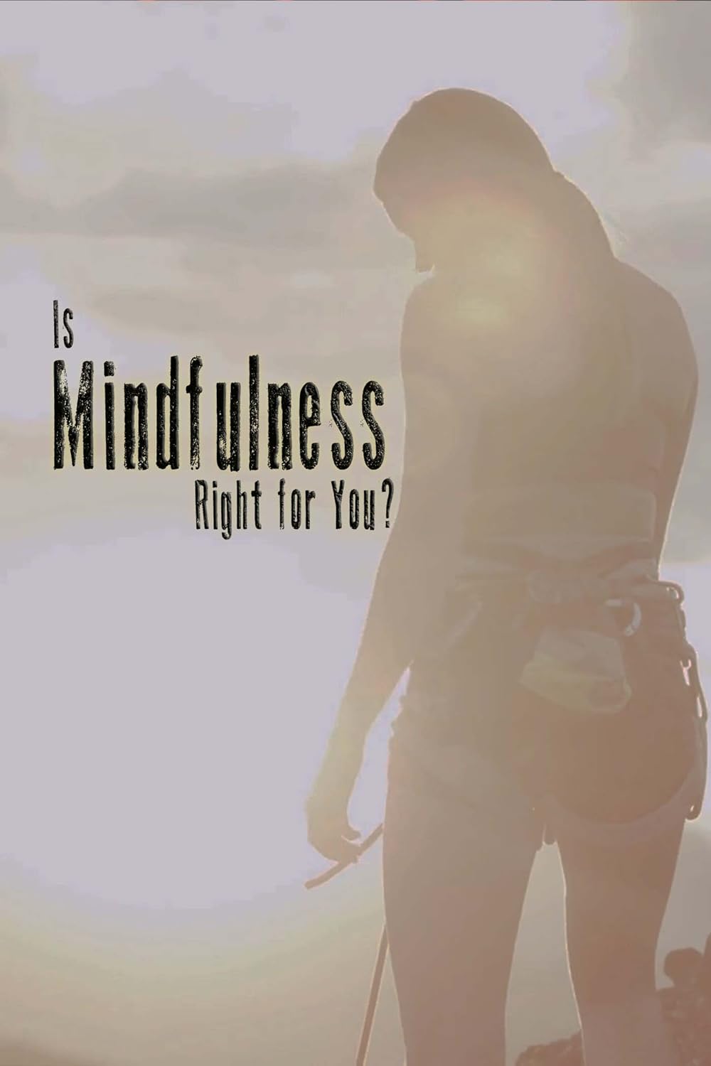 Is Mindfulness Right for You? 