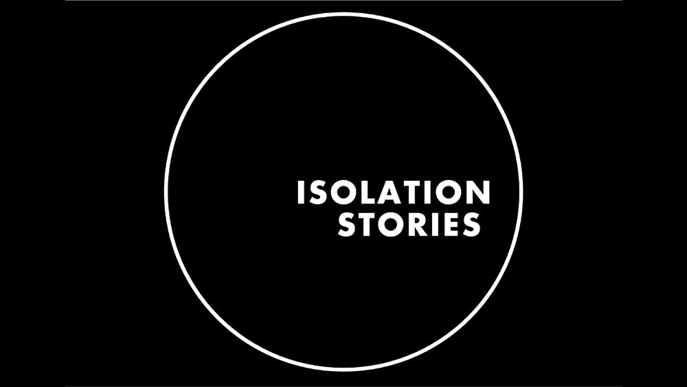 Isolation Stories 