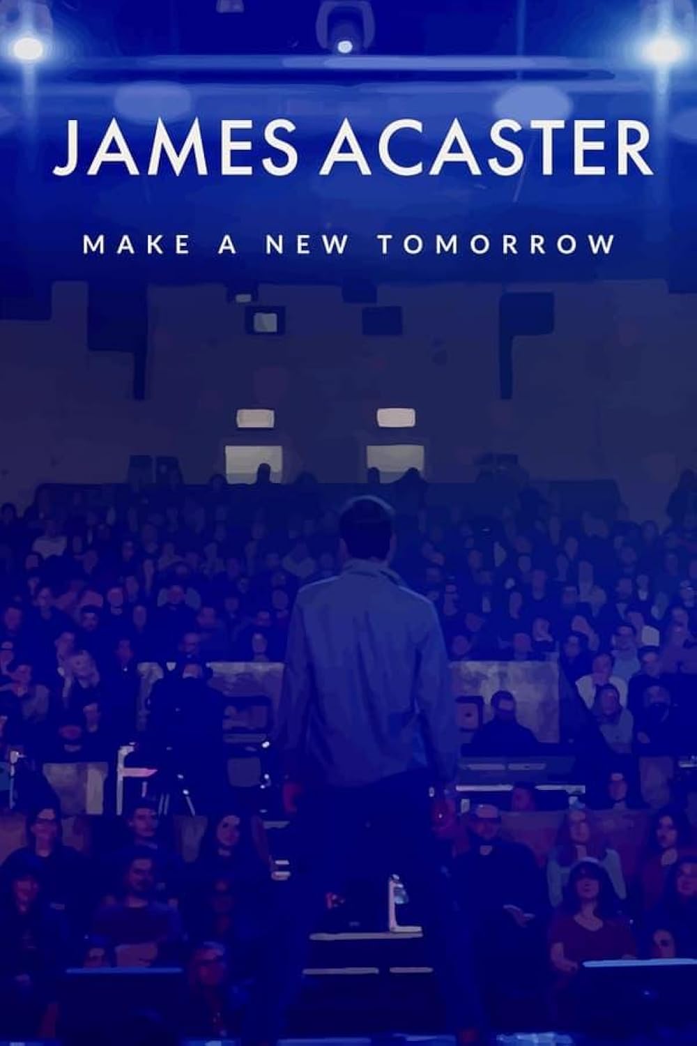 James Acaster: Make a New Tomorrow 