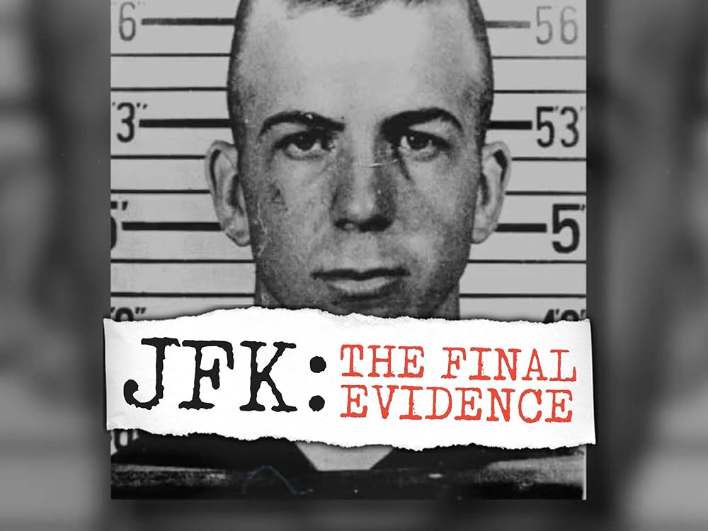 JFK: The Final Evidence 