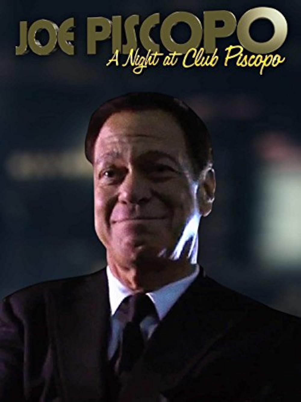 Joe Piscopo: A Night at Club Piscopo 
