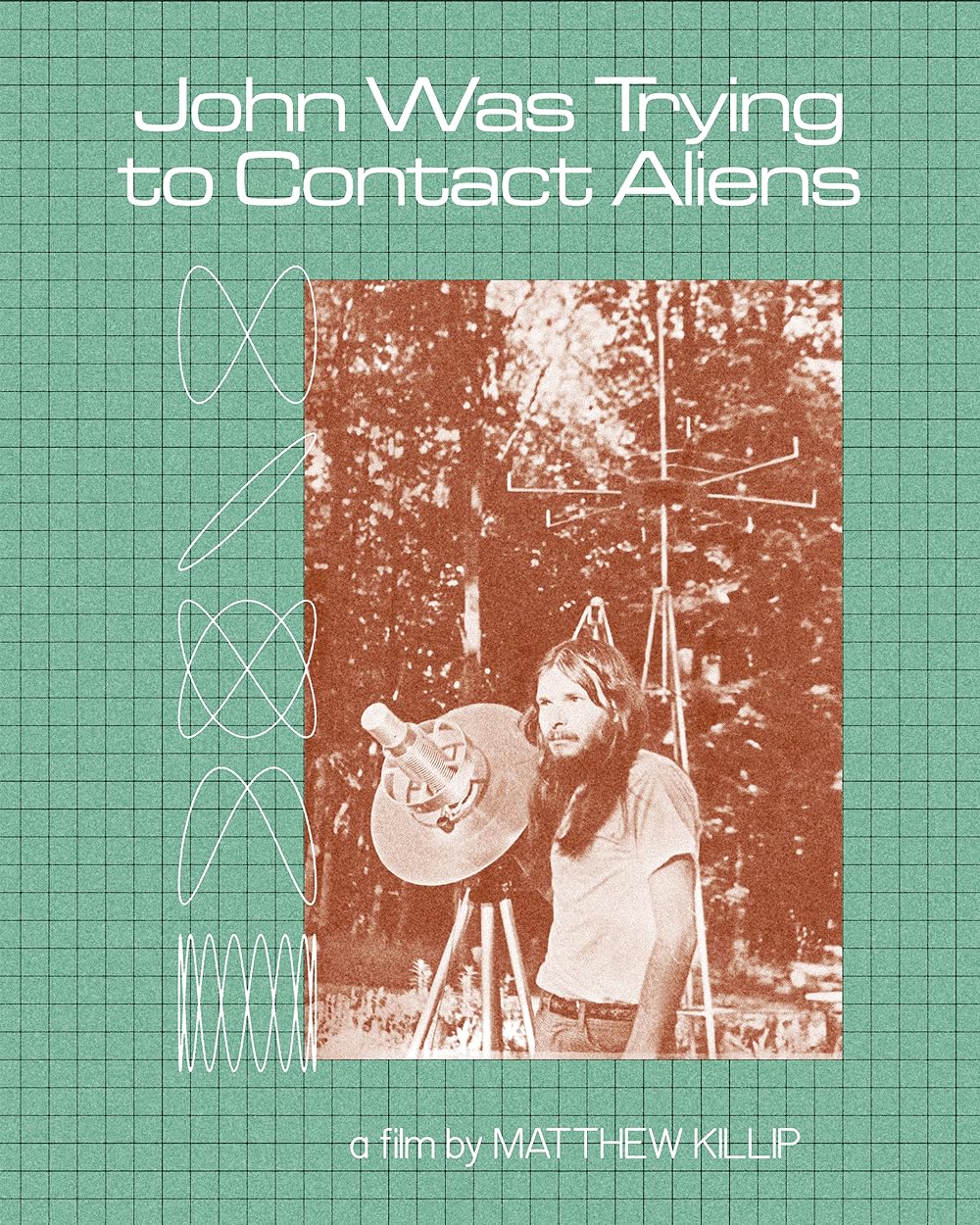 John Was Trying to Contact Aliens 